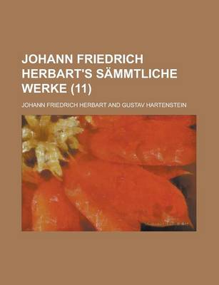 Book cover for Johann Friedrich Herbart's Sammtliche Werke (11)