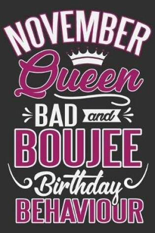 Cover of November Queen Bad and Boujee Birthday Behaviour