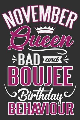 Book cover for November Queen Bad and Boujee Birthday Behaviour