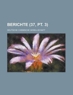 Book cover for Berichte (37, PT. 3 )