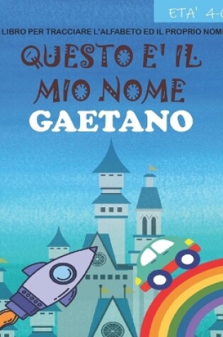 Cover of Questo e il mio nome Gaetano