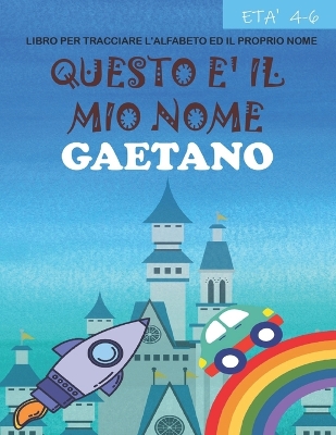 Book cover for Questo e il mio nome Gaetano