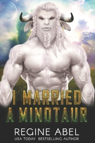 Cover of I Married A Minotaur