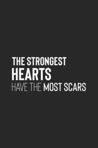 Cover of The Stronges Heart Have The Most Scars