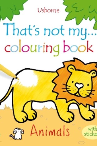 Cover of That's not my animals colouring book