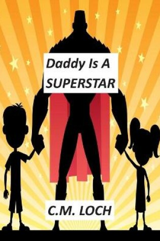 Cover of Daddy Is A Superstar