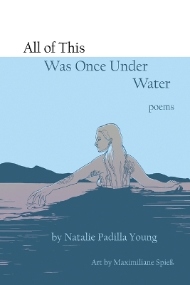 Book cover for All of This Was Once Under Water