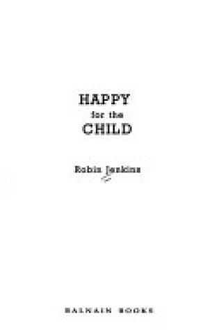 Cover of Happy for the Child