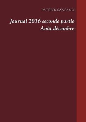 Book cover for Journal 2016 seconde partie Août décembre