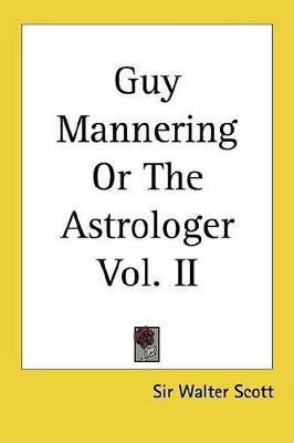 Book cover for Guy Mannering or the Astrologer Vol. II