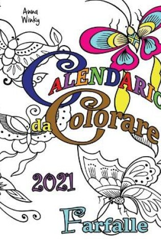 Cover of Calendario da Colorare 2021 Farfalle