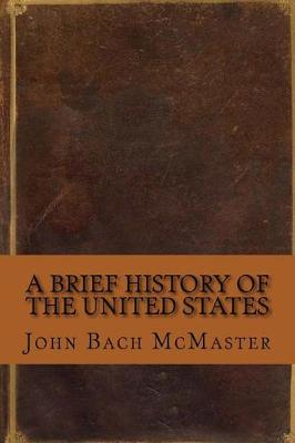 Book cover for A Brief History of the United States