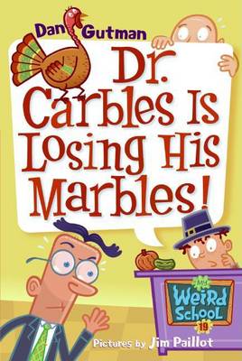 Book cover for My Weird School #19: Dr. Carbles Is Losing His Marbles!