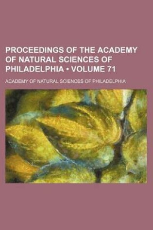 Cover of Proceedings of the Academy of Natural Sciences of Philadelphia (Volume 71 )