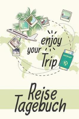 Book cover for Reisetagebuch - enjoy your Trip