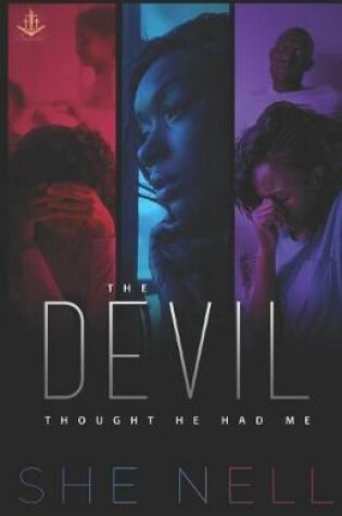 Cover of The Devil Thought He Had Me