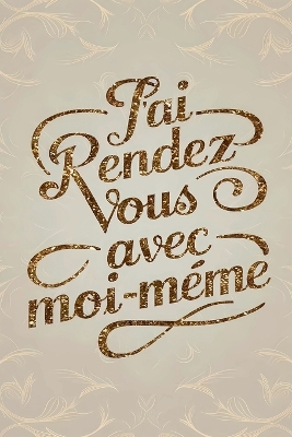 Book cover for J'ai rendez-vous avec moi-même