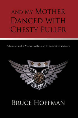 Book cover for And My Mother Danced with Chesty Puller