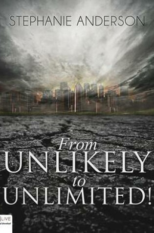 Cover of From Unlikely to Unlimited!