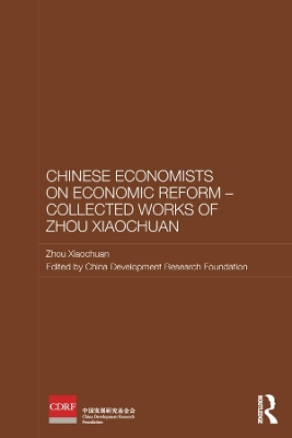 Cover of Chinese Economists on Economic Reform - Collected Works of Zhou Xiaochuan