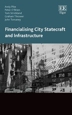 Book cover for Financialising City Statecraft and Infrastructure