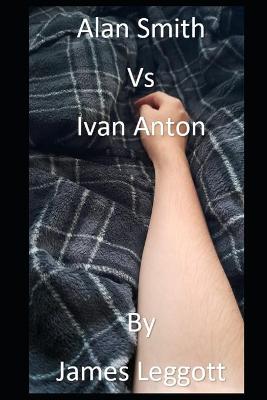 Book cover for Alan Smith Vs Ivan Anton