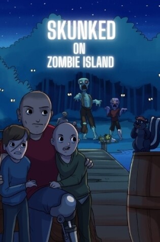 Cover of Skunked on Zombie Island