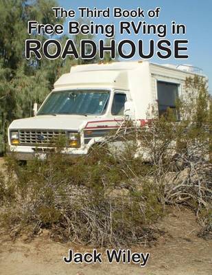 Book cover for The Third Book of Free Being RVing in Roadhouse