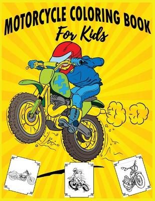 Book cover for Motorcycle Coloring Book For Kids