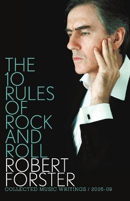 Book cover for The 10 Rules of Rock and Roll: Collected Music Writings / 2005-09