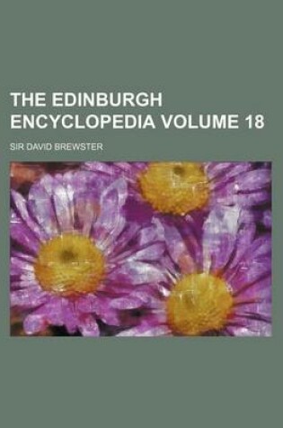 Cover of The Edinburgh Encyclopedia Volume 18
