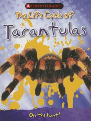 Book cover for The Life Cycle of Tarantulas