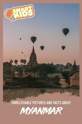 Cover of Unbelievable Pictures and Facts About Myanmar