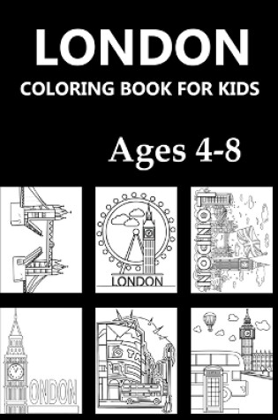 Cover of London Coloring Book For Kids Ages 4-8