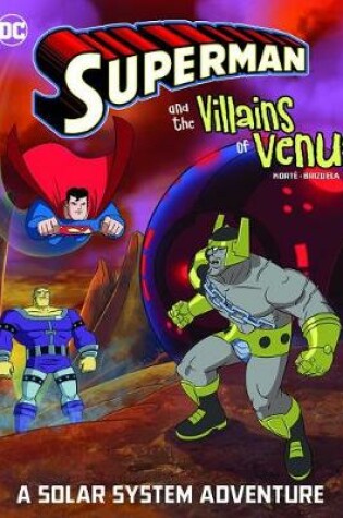Cover of Superman and the Villains on Venus: A Solar System Adventure