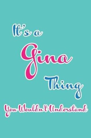 Cover of It's a Gina Thing You Wouldn't Understand