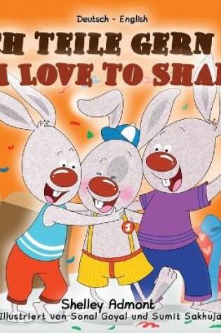 Cover of I Love to Share (German English Bilingual Book for Kids)