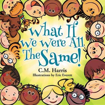 Book cover for What If We Were All the Same!