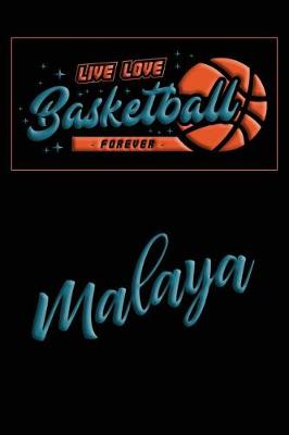 Book cover for Live Love Basketball Forever Malaya