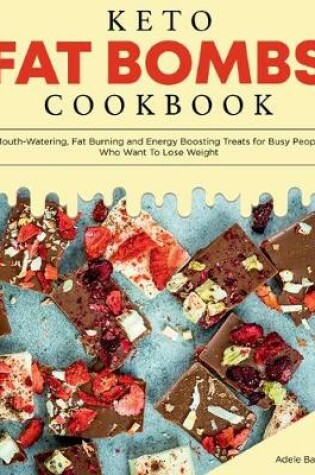 Cover of Keto Fat Bombs Cookbook