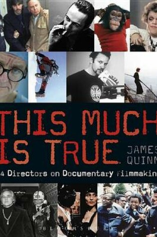 Cover of This Much Is True: 14 Directors on Documentary Filmmaking