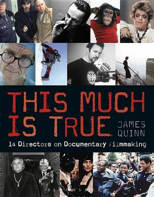 Cover of This Much Is True: 14 Directors on Documentary Filmmaking