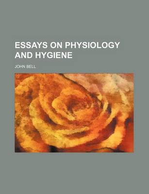 Book cover for Essays on Physiology and Hygiene