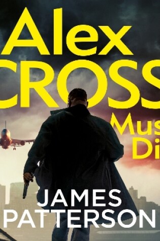 Cover of Alex Cross Must Die
