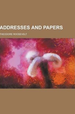 Cover of Addresses and Papers