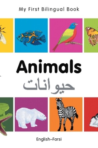 Cover of My First Bilingual Book -  Animals (English-Farsi)