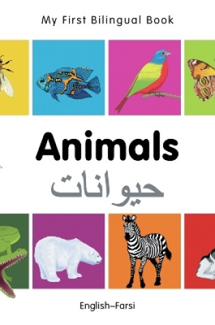 Cover of My First Bilingual Book -  Animals (English-Farsi)