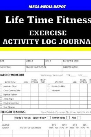 Cover of Life Time Exercise Fitness Activity Log Journal