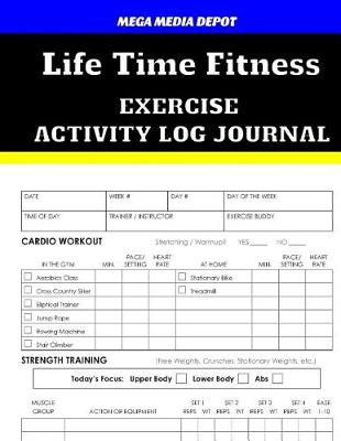 Book cover for Life Time Exercise Fitness Activity Log Journal