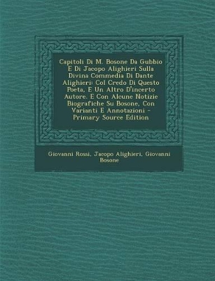 Book cover for Capitoli Di M. Bosone Da Gubbio E Di Jacopo Alighieri Sulla Divina Commedia Di Dante Alighieri